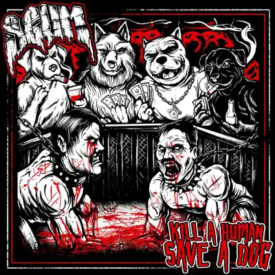 Kill a Human, Save a Dog - Single - Scum