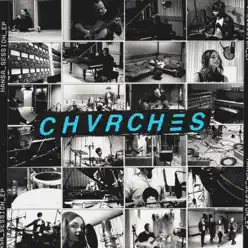 Hansa Session - EP - Chvrches