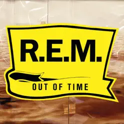 Out of Time (25th Anniversary Edition) - R.E.M.
