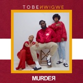 MURDER. by Tobe Nwigwe