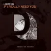 If I Really Need You - Single album lyrics, reviews, download