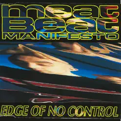 Edge of No Control - EP - Meat Beat Manifesto Edge of No Control - EP - Meat Beat Manifesto