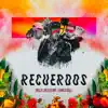 Recuerdos (feat. Neztor MVL & CamiloSkill) - Single album lyrics, reviews, download