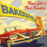 Vince Gill & Paul Franklin - Bakersfield artwork