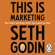 Seth Godin - This Is Marketing: You Can’t Be Seen Until You Learn to See (Unabridged)