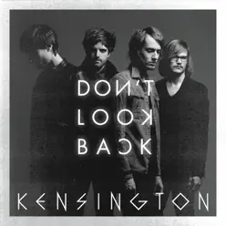 Don't Look Back - Single - Kensington