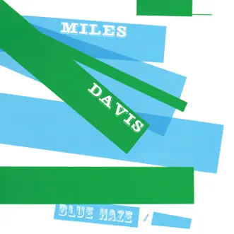 Blue Haze by Miles Davis album reviews, ratings, credits