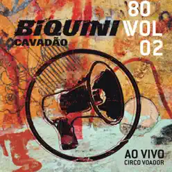 80, Vol. 2 (Ao Vivo no Circo Voador) [Deluxe] - Biquini Cavadão