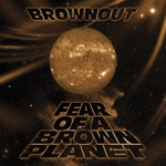Brownout - Trackstar the DJ To the Edge of Panic
