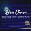 Baby Sleep Smile  Electric Wave (Healing & Relax BGM Sound Series) artwork