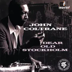 Dear Old Stockholm (feat. McCoy Tyner, Jimmy Garrison & Roy Hayes) [Live] by John Coltrane album reviews, ratings, credits