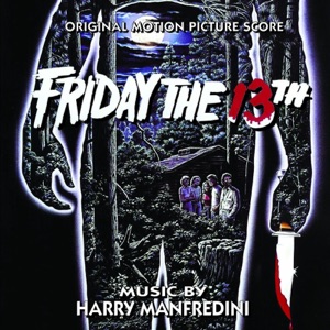 Friday the 13th (Original Motion Picture Soundtrack)