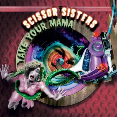 Take Your Mama - Single - Scissor Sisters