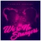 We're No Strangers - Thomson Andrews lyrics