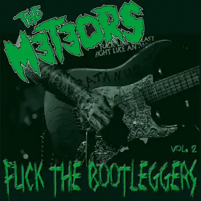 Fuck the Bootleggers, Vol. 2 (Live) [Remastered] - The Meteors 