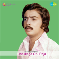 T Rajendar - Unakkaga Oru Roja (Original Motion Picture Soundtrack) artwork