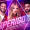 Perigo (feat. Luísa Sonza) - Single