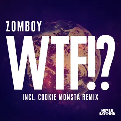 Wtf!? - Single - Zomboy