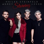 Hailee Steinfeld & Grey - Starving (feat. Zedd)