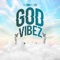 God Vibes Only (feat. Izze Williams) - CJ King lyrics