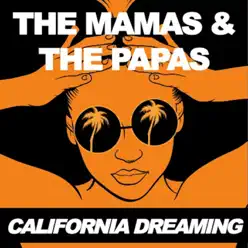 California Dreaming - The Mamas & The Papas