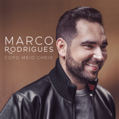 Copo Meio Cheio - Marco Rodrigues