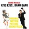 Kiss Kiss Bang Bang - Bruno Nicolai lyrics