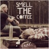 Smell the Coffee - Single