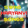 Swag Haryanvi Songs