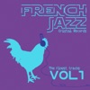 French Jazz: The Finest Tracks, Vol. 1