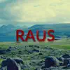 Raus - Single album lyrics, reviews, download