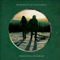 Magnus - Memories of Cinnamon Duet (feat. Anna Grace) [Single Edit] artwork