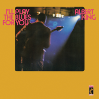 Albert King - I'll Play the Blues for You (Stax Remasters) artwork