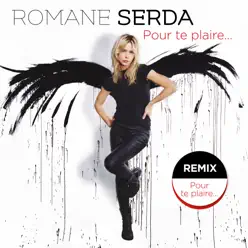 Pour te plaire (Remix) - Single - Romane Serda Pour te plaire (Remix) - Single - Romane Serda