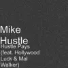 Hustle Pays (feat. Hollywood Luck & Mal Walker) - Single album lyrics, reviews, download