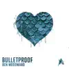Bulletproof song lyrics
