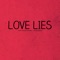 Love Lies (feat. Jaxson Khalid) - Noah Mason lyrics