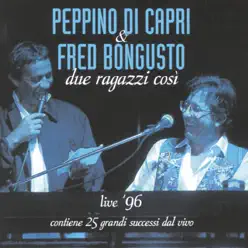 Due Ragazzi Così - Live 96 - Fred Bongusto