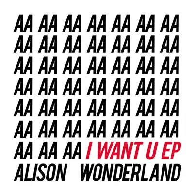 I Want U - EP - Alison Wonderland