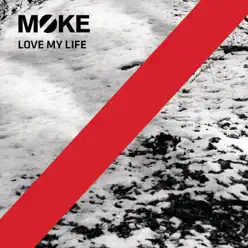 Love My Life - Single - Moke