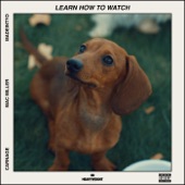 Carnage - Learn How to Watch (feat. MAC MILLER & MadeinTYO)