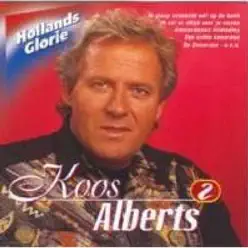 Hollands Glorie Deel 2 - Koos Alberts