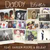 Daddy Issues (Maxi Single) - EP album lyrics, reviews, download