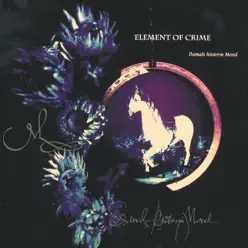 Damals hinterm Mond - Element Of Crime