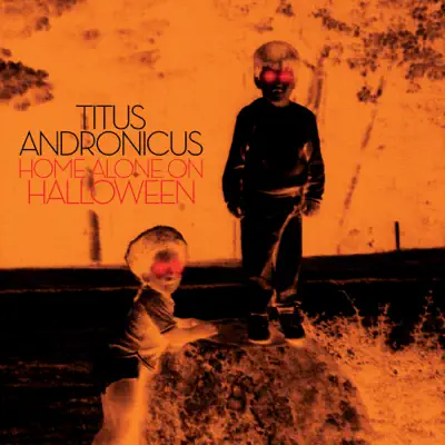 Home Alone on Halloween - EP - Titus Andronicus