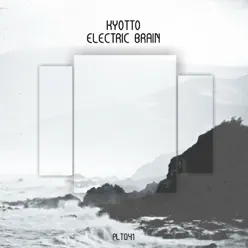 Electric Brain - EP - KYOTTO Electric Brain - EP - KYOTTO