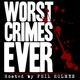 WORST CRIMES EVER - Latest Shocking Worldwide Crime News and historical stories of Serial Killers, Murderers, Rapists, Gangsters, True Crime and Cold Cases