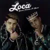 Loca (feat. Buxxi) - Single album lyrics, reviews, download