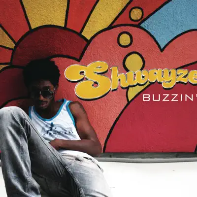 Buzzin' - Single - Shwayze