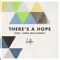 There's a Hope (feat. Chris Mcclarney) - Hollyn lyrics